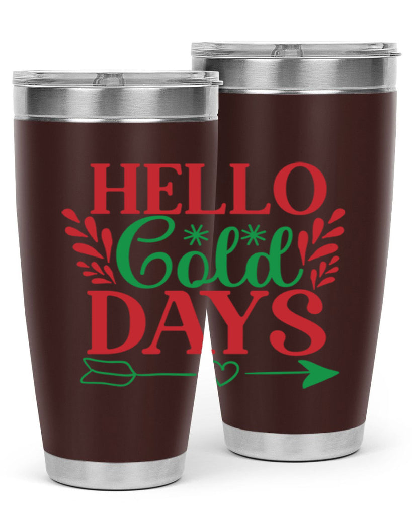 Hello Cold Days 153#- winter- Tumbler