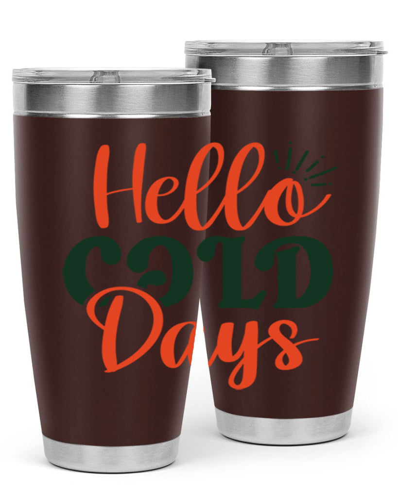 Hello Cold Days 154#- winter- Tumbler