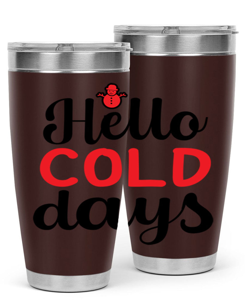 Hello cold days 147#- winter- Tumbler