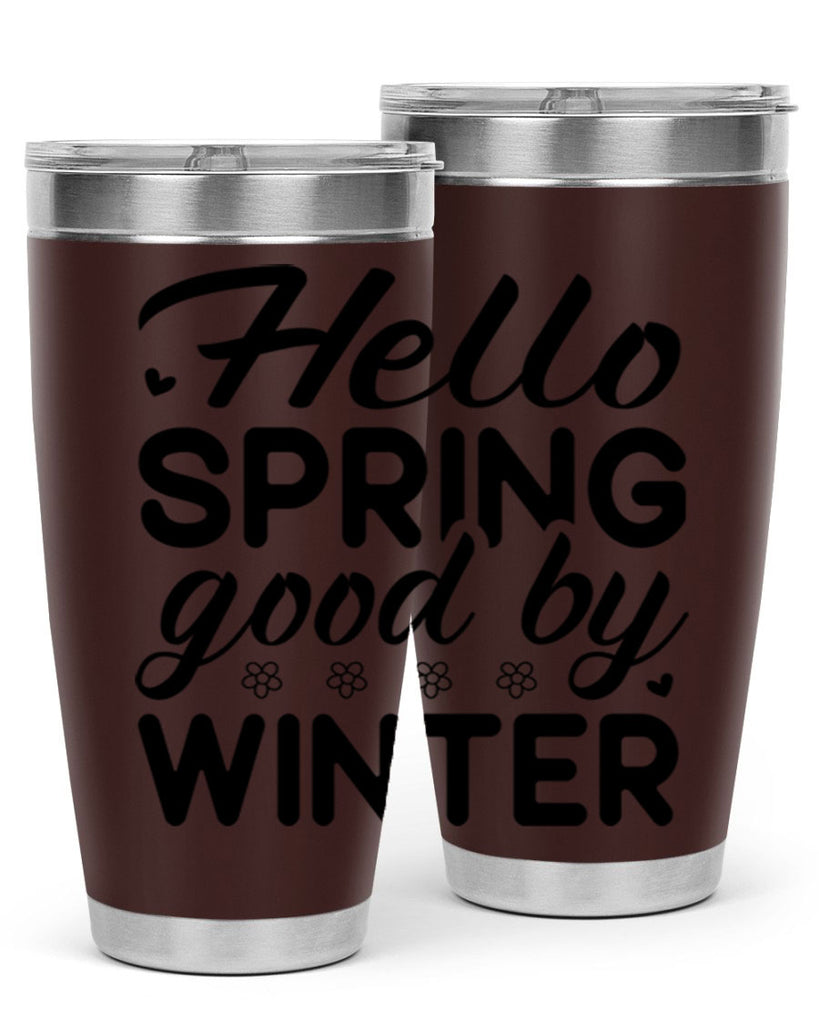 Hello spring good by winter 223#- spring- Tumbler