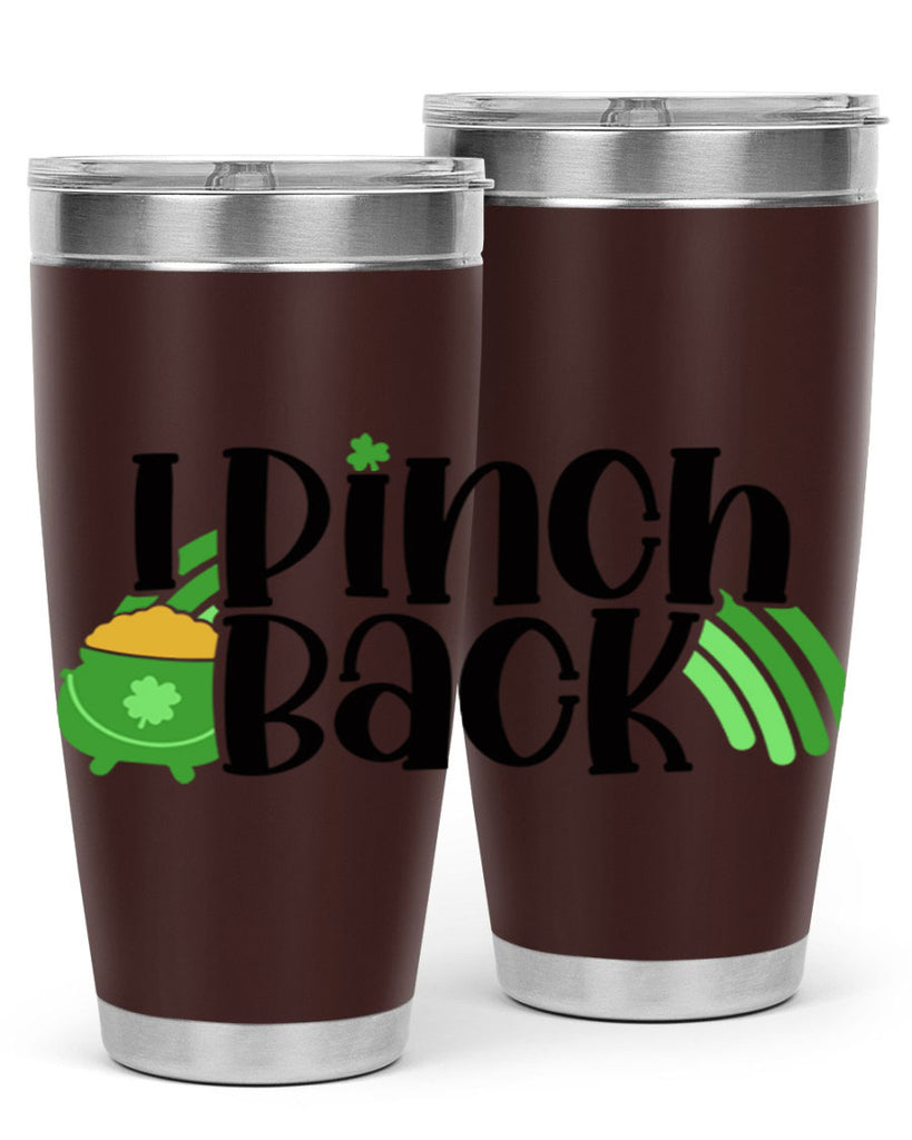 I Pinch Back Style 84#- St Patricks Day- Tumbler