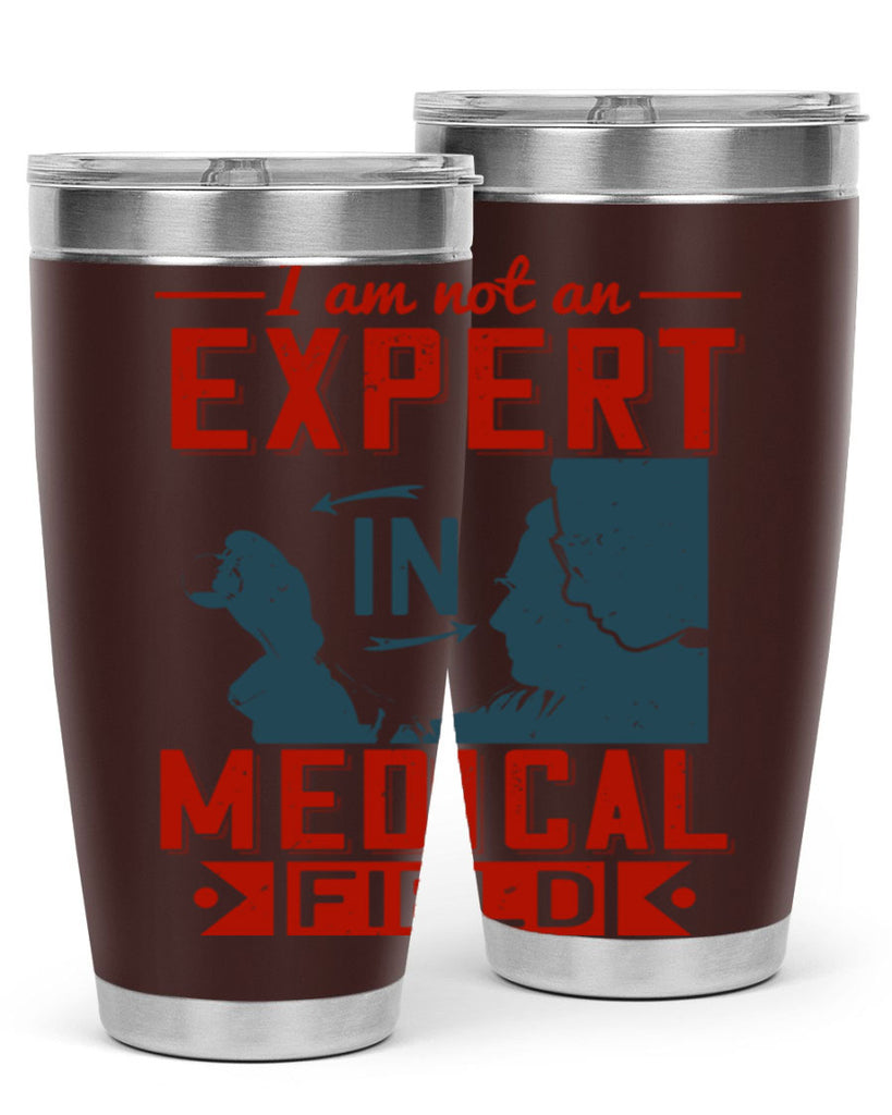 I am not an expert in medical field Style 1#- medical- tumbler