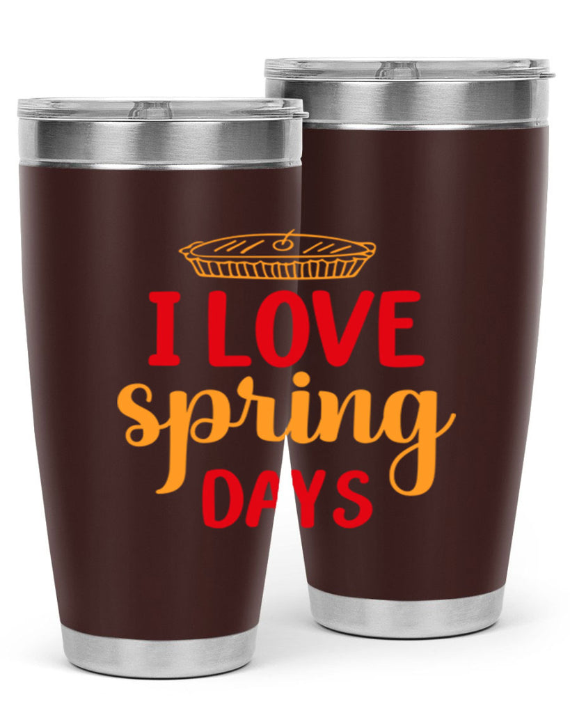 I love spring days 268#- spring- Tumbler