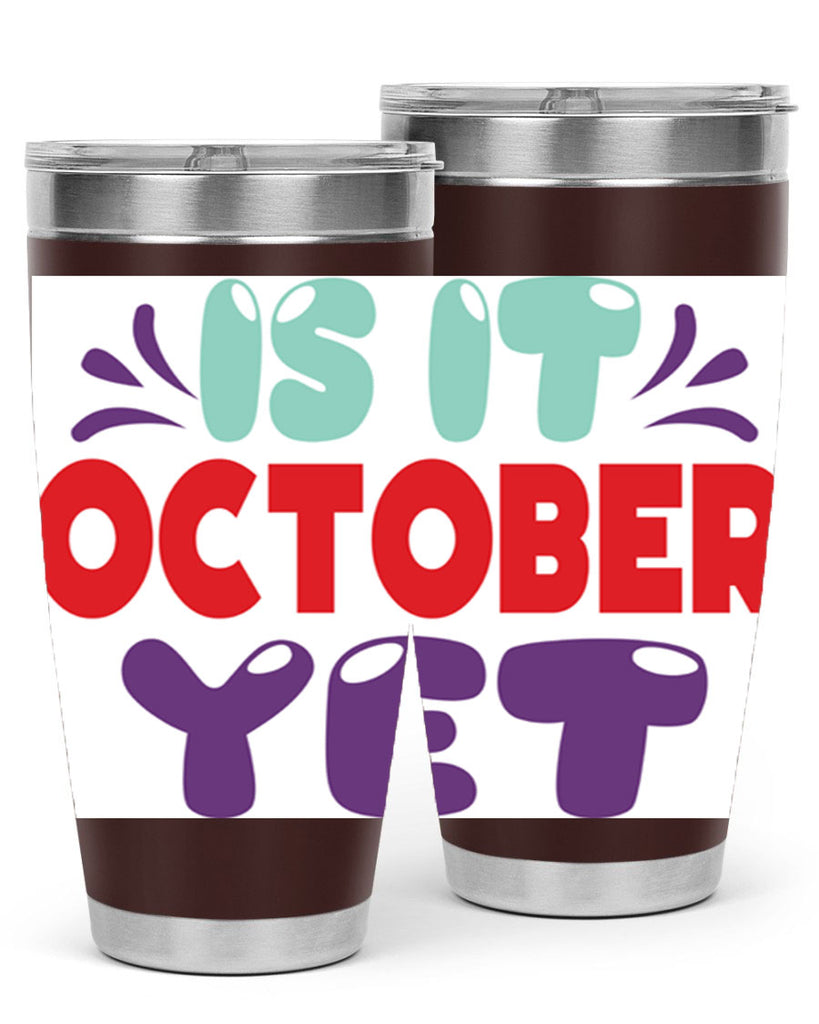 IsItOctoberYet 358#- fall- Tumbler