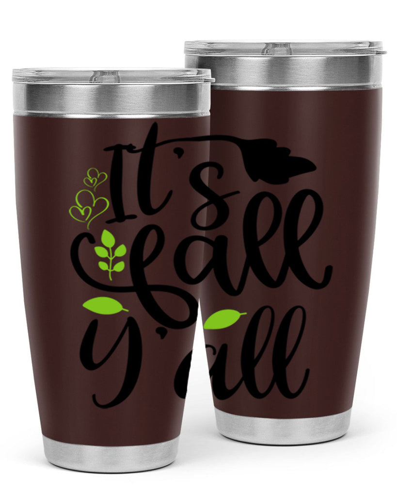 It s Fall Y all 366#- fall- Tumbler