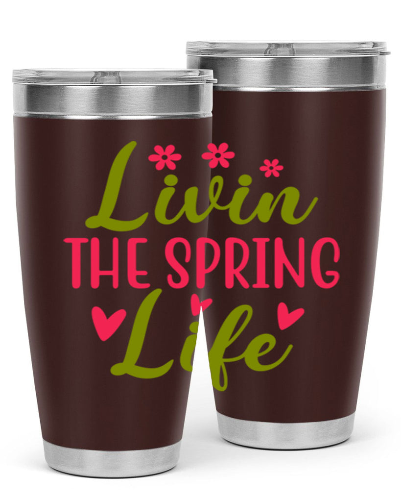 Livin The Spring Life 310#- spring- Tumbler