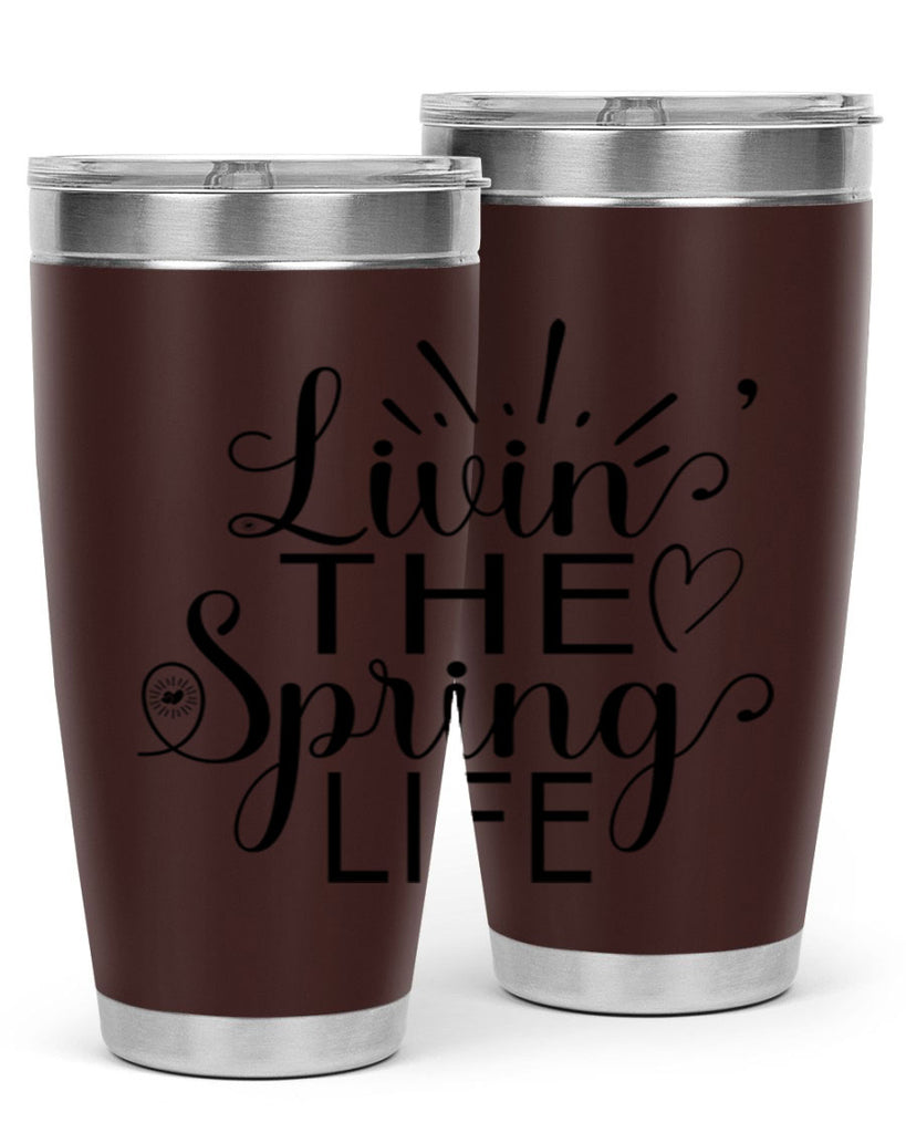 Livin The Spring Life315#- spring- Tumbler
