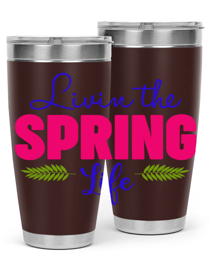 Livin the Spring Life 314#- spring- Tumbler