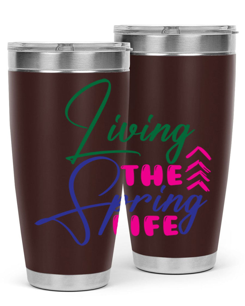 Living The Spring Life 320#- spring- Tumbler