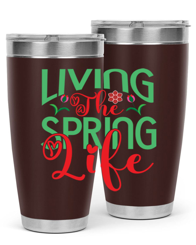 Living The Spring Life 322#- spring- Tumbler