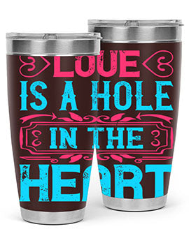 Love is a hole in the heart Style 31#- dog- Tumbler