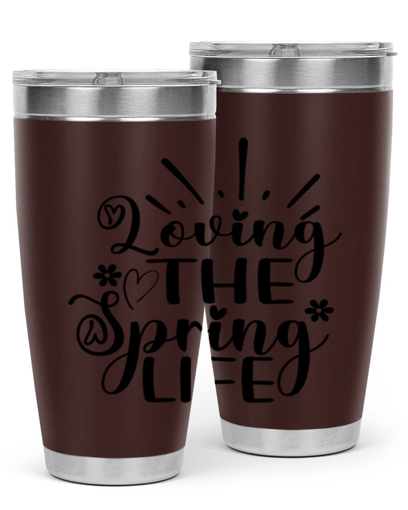 Loving The Spring Life337#- spring- Tumbler