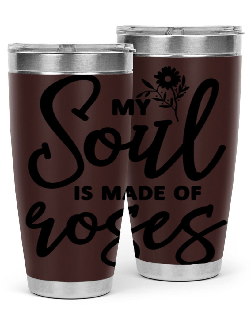 My Soul is Made of Roses347#- spring- Tumbler