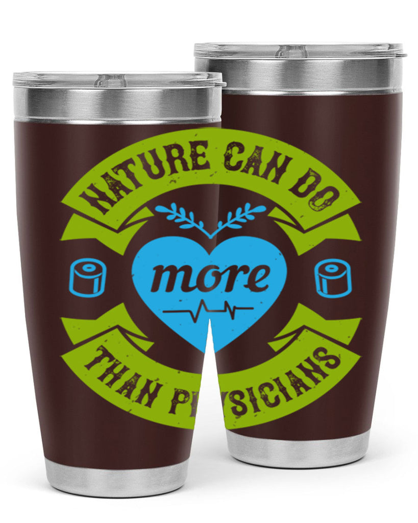 Nature can do more than physicians Style 33#- medical- tumbler