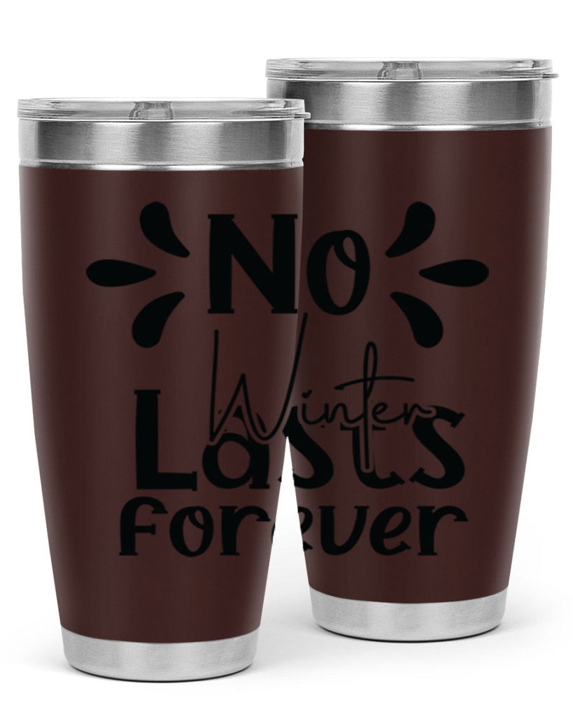 No Winter Lasts Forever 354#- spring- Tumbler