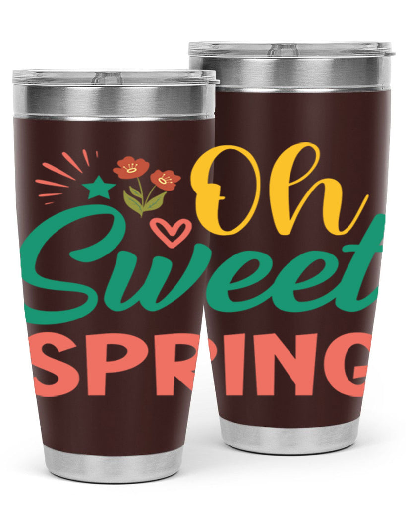 Oh Sweet Spring  387#- spring- Tumbler