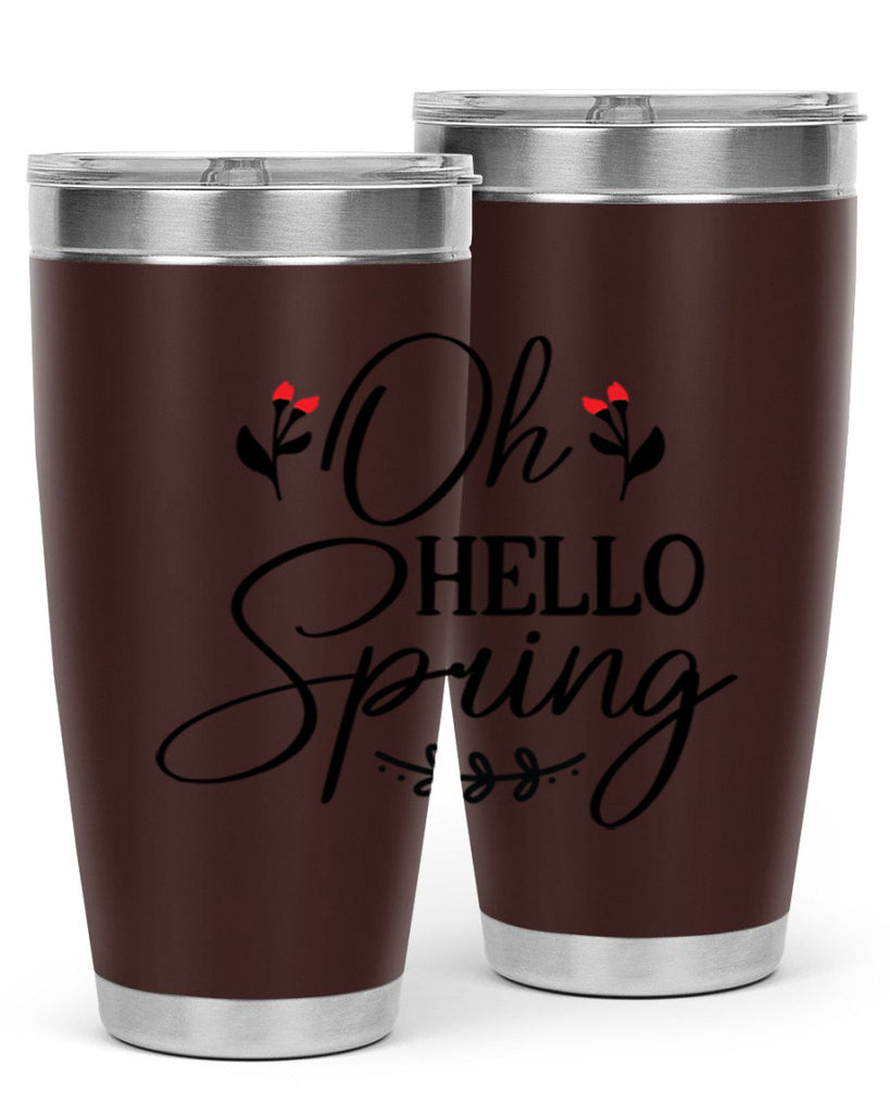 Oh hello spring  382#- spring- Tumbler