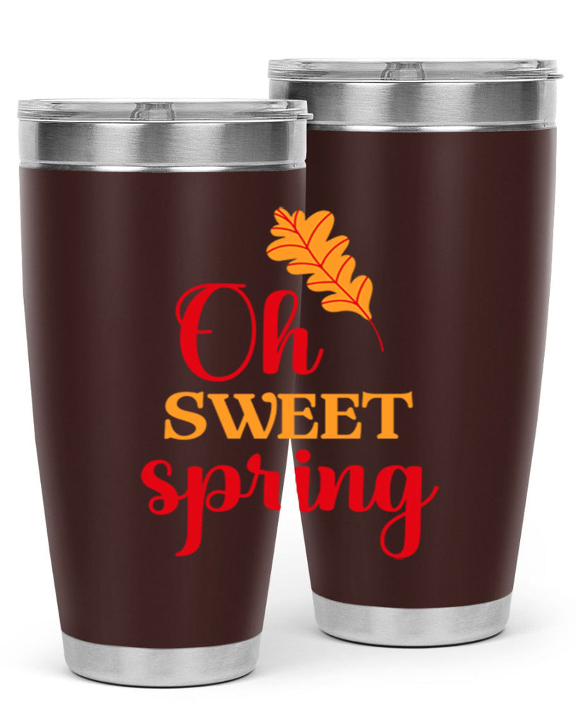 Oh sweet spring 373#- spring- Tumbler