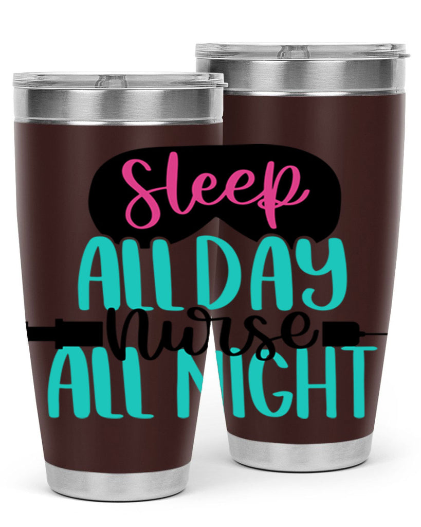 Sleep All Day Nurse All Style Style 32#- nurse- tumbler