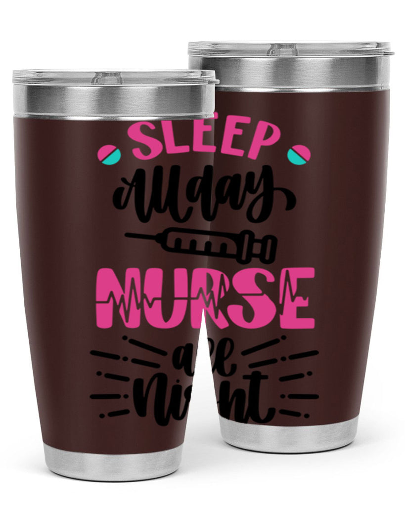 Sleep All Day Nurse All Style Style 33#- nurse- tumbler