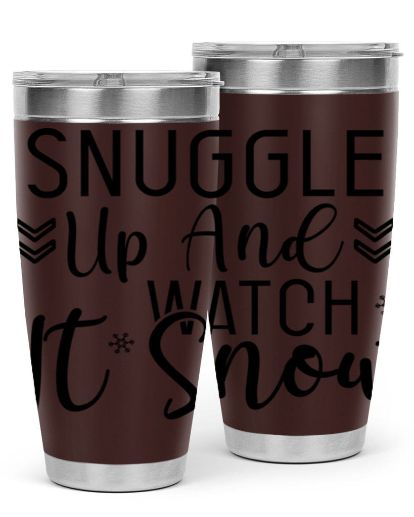 Snuggle Up And Watch It Snow384#- winter- Tumbler