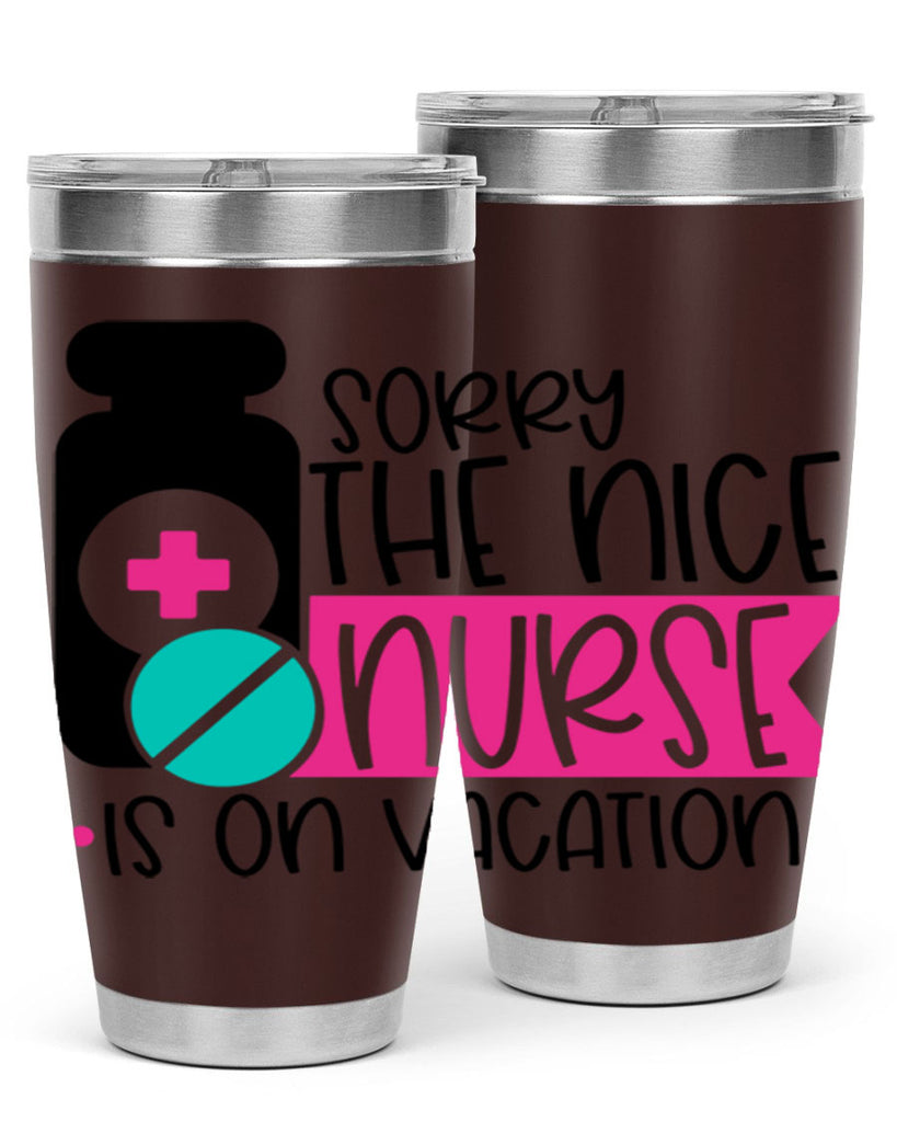Sorry The Nice Nurse Is On Vacation Style Style 30#- nurse- tumbler