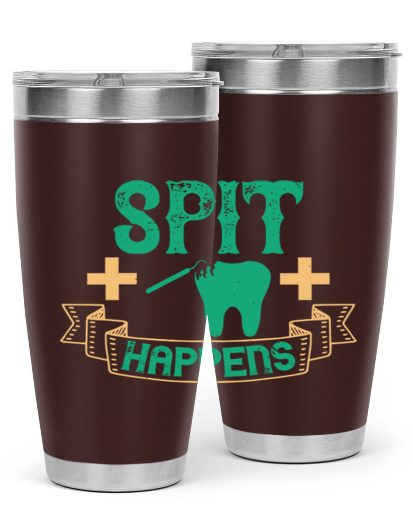 Spit happens Style 19#- dentist- tumbler