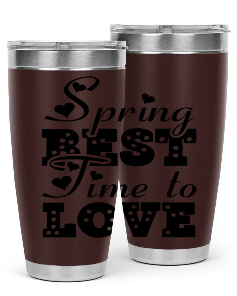 Spring Best Time to Love 409#- spring- Tumbler