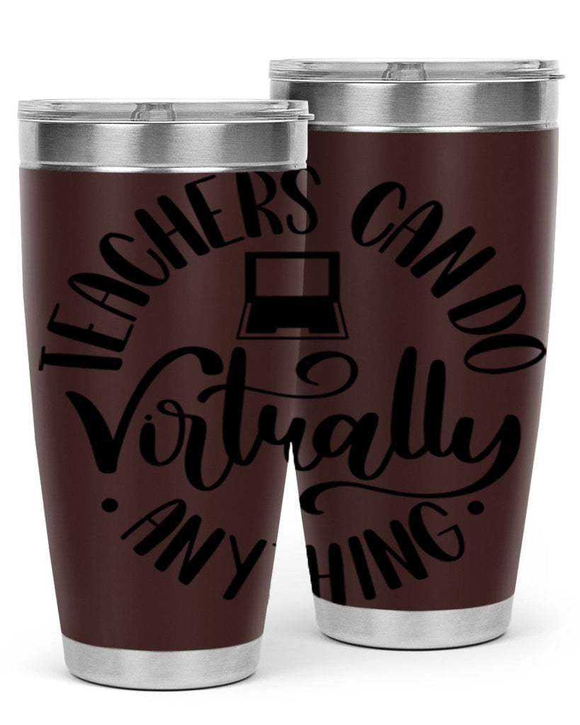 Teachers Can Do Anything Virtually Style 46#- teacher- tumbler