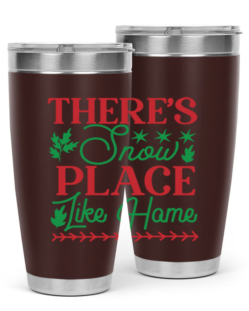 Theres Snow Place Like Home 412#- winter- Tumbler