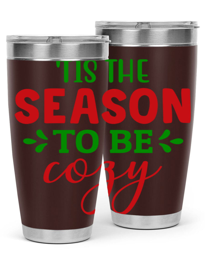 Tis the Season to Be Cozy 2#- winter- Tumbler