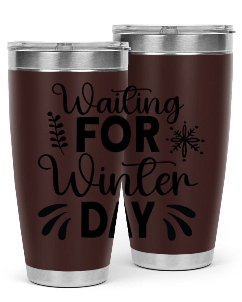 Waiting for Winter Day427#- winter- Tumbler