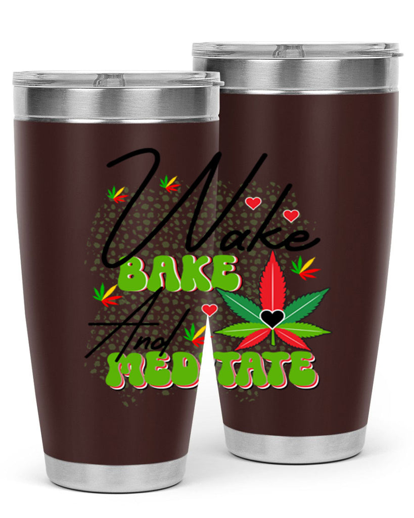 Wake Bake and Meditate 275#- marijuana- Tumbler