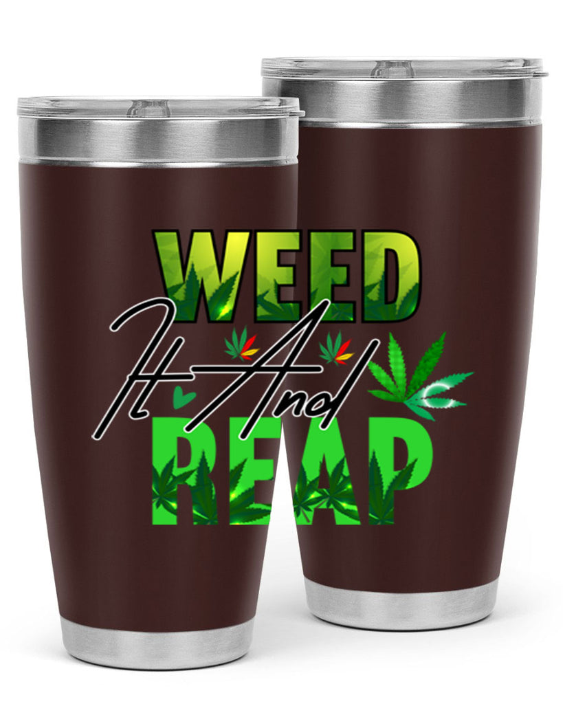 Weed It and Reap 287#- marijuana- Tumbler
