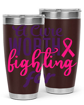 a cure worth fighting for Style 17#- breast cancer- Tumbler