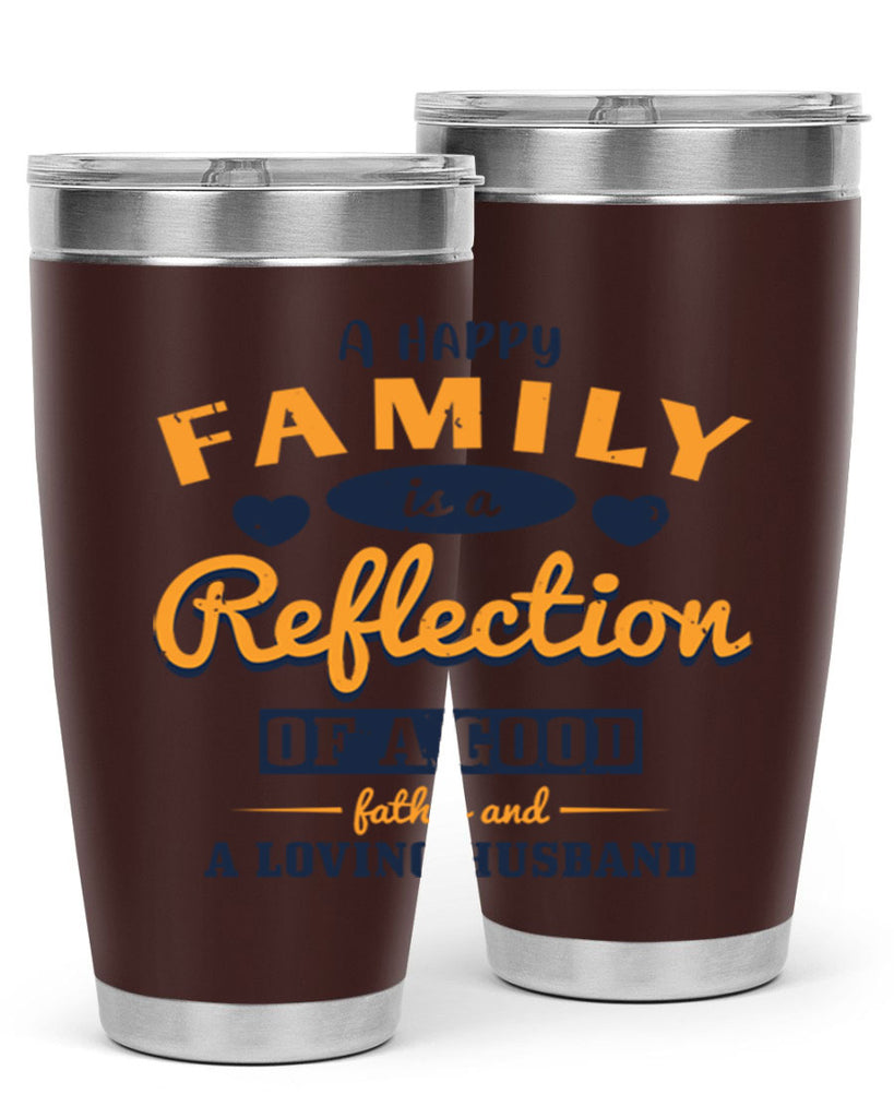 a happy family is a reflection 270#- fathers day- Tumbler