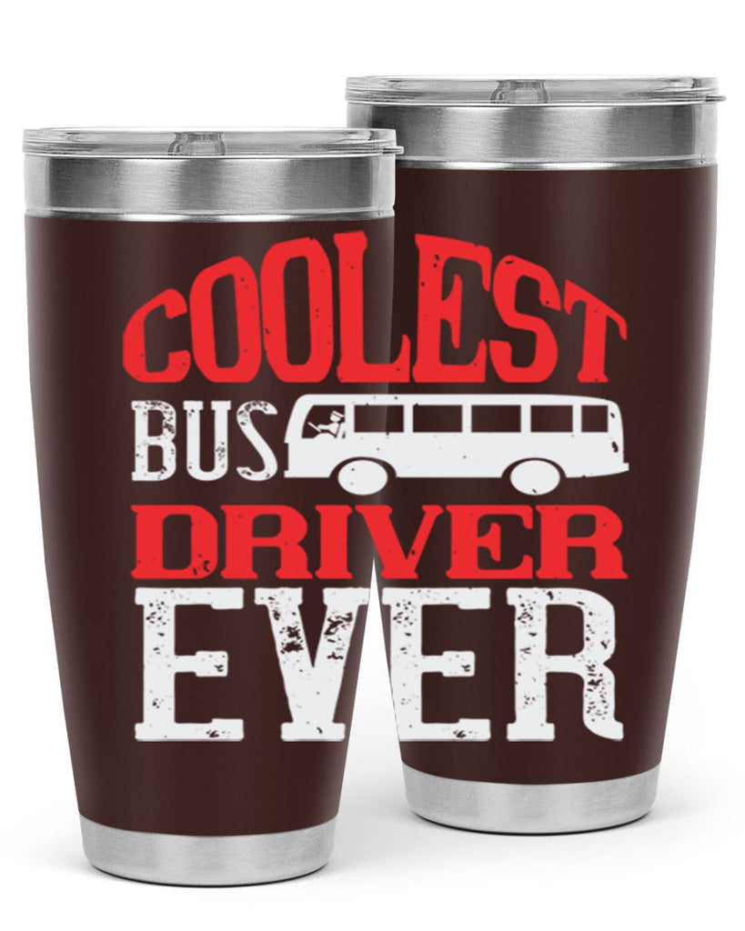 coolest bus driver ever Style 38#- bus driver- tumbler