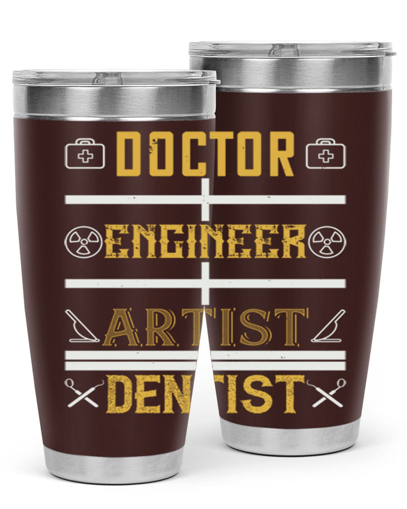 doctor engineer artist dentist Style 43#- dentist- tumbler