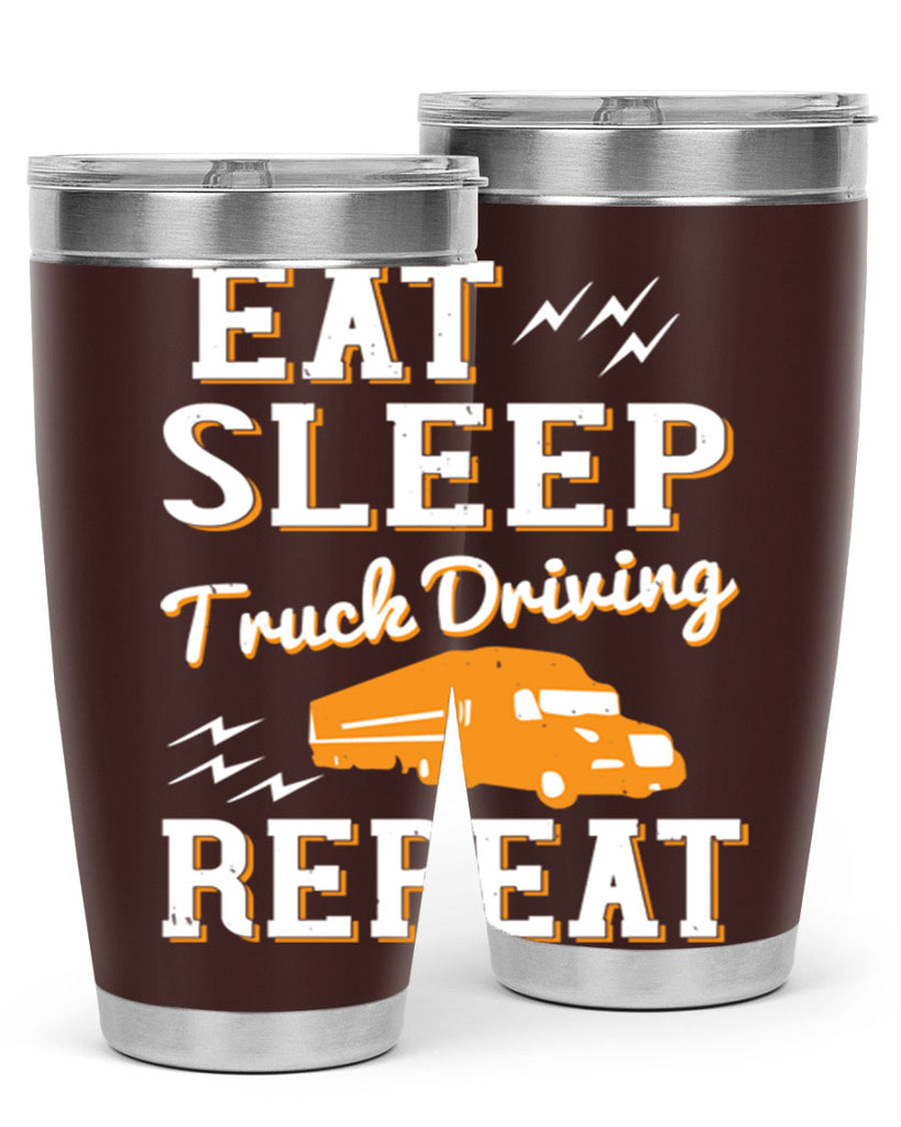 eat sleep truck driving repeat Style 3#- truck driver- tumbler