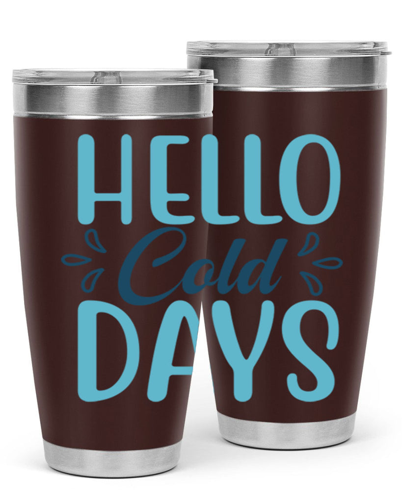 hello cold days 144#- winter- Tumbler