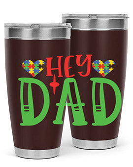 hey dad Style 14#- autism- Tumbler