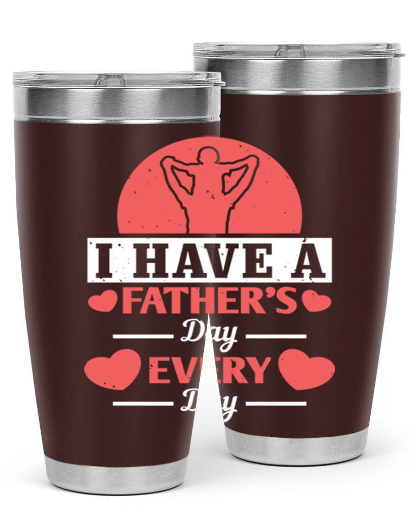 i have a fathers day every day 248#- fathers day- Tumbler