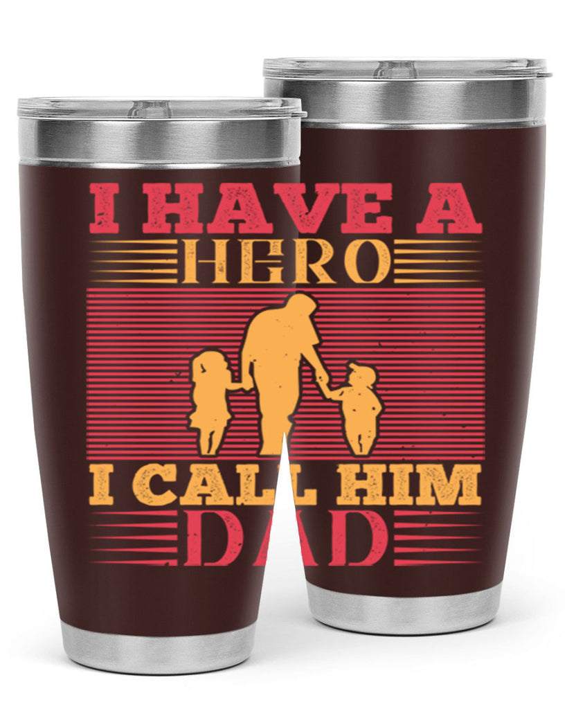 i have a hero i call him dad 198#- fathers day- Tumbler
