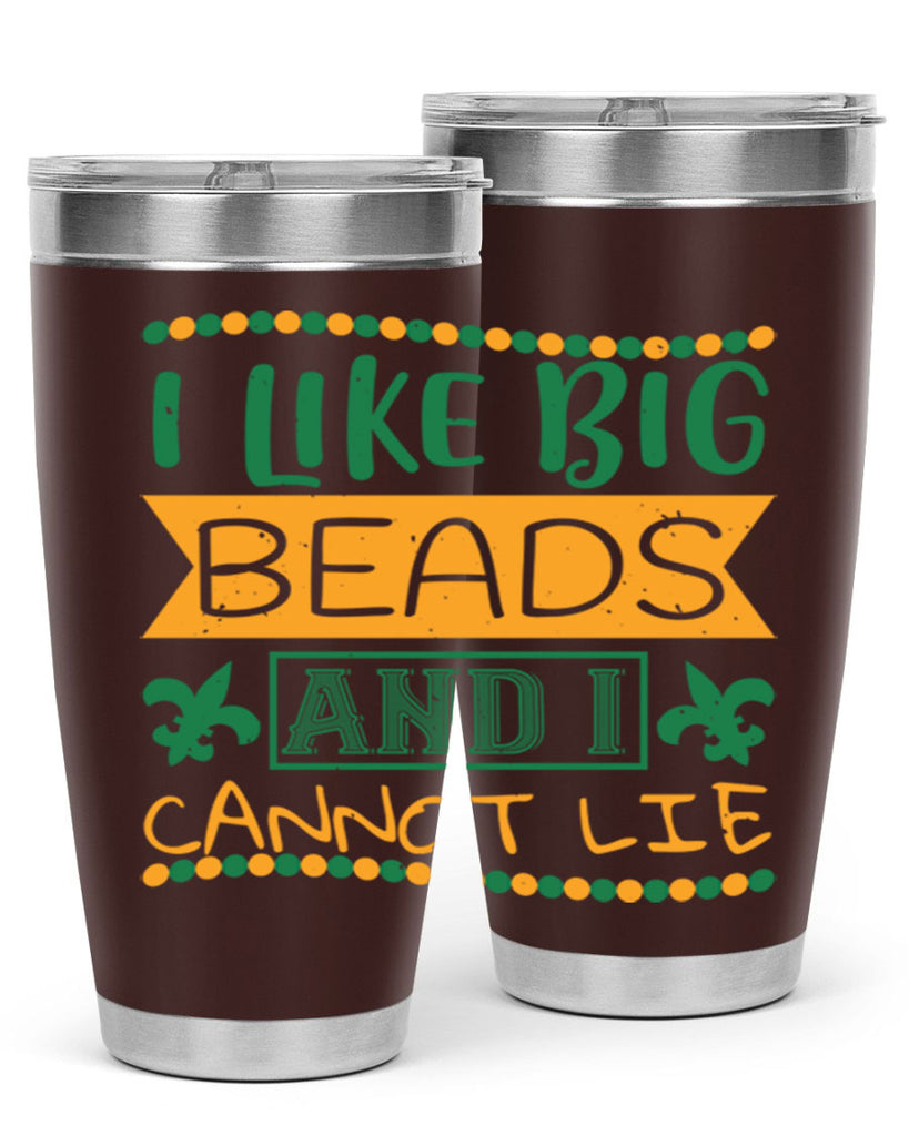 i like big beads and i cannot lie 67#- mardi gras- Tumbler