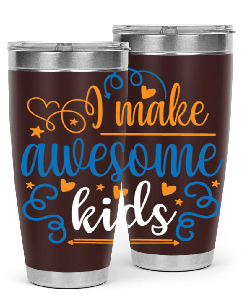 i make awesome kids 88#- fathers day- Tumbler