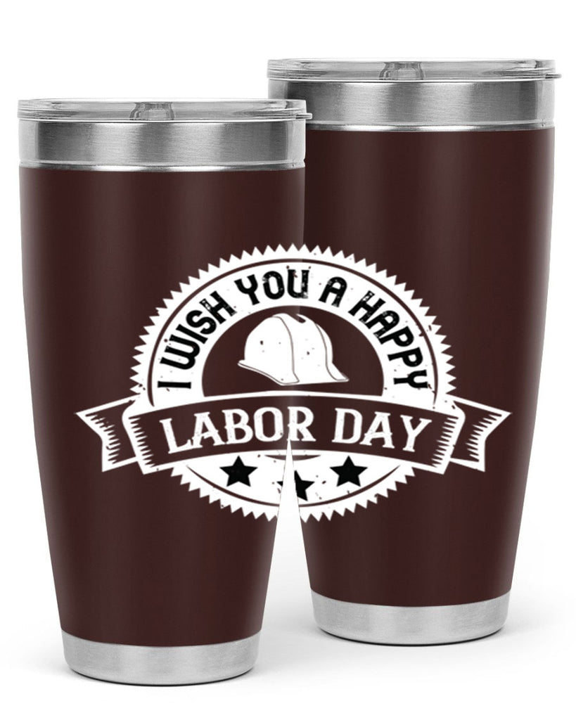 i wish you a happy labor day 37#- labor day- Tumbler