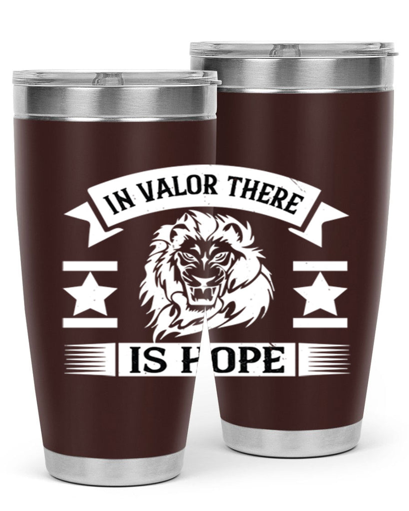 in valor there is hope 56#- Veterns Day- Tumbler