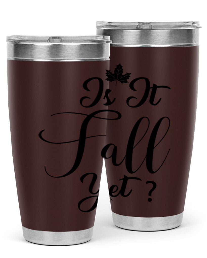 is it fall yet 355#- fall- Tumbler