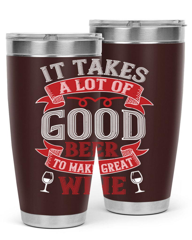 it takes a lot of 73#- wine- Tumbler