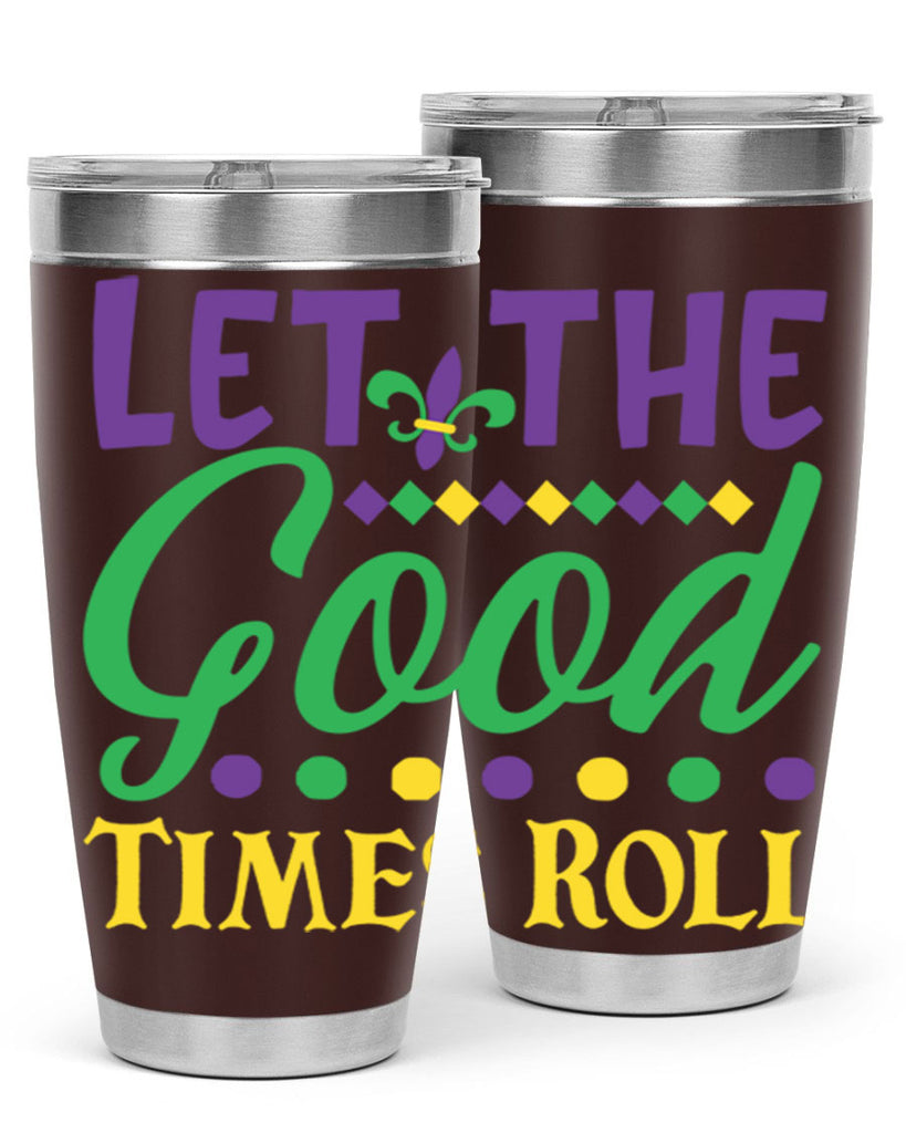 let the good times roll 82#- mardi gras- Tumbler
